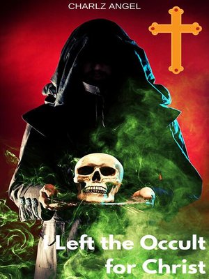 cover image of I Left the Occult for Christ